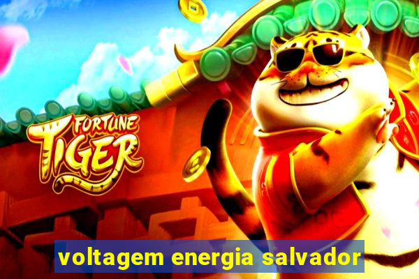 voltagem energia salvador